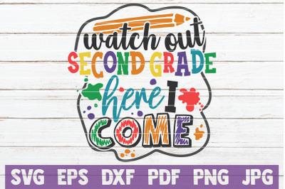 Watch Out Second Grade Here I Come SVG Cut File