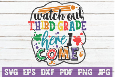 Watch Out Third Grade Here I Come SVG Cut File