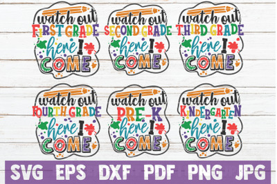 Watch Out School Here I Come SVG Bundle | SVG Cut Files