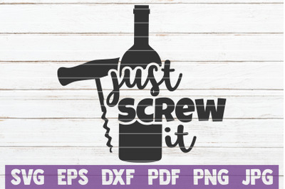 Just Screw It SVG Cut File