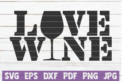 Love Wine SVG Cut File