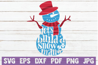 Let&#039;s Build A Snowman SVG Cut File