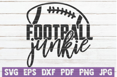 Football Junkie SVG Cut File