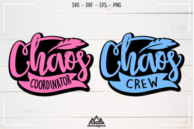 Chaos Coordinator_Crew Svg Design