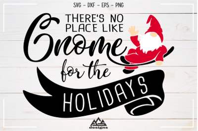 Holidays No Place Like Gnome Svg Design