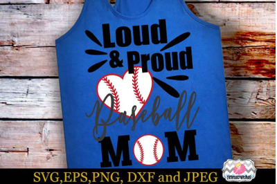 SVG, Dxf, Eps &amp; Png Cutting Files Loud &amp; Proud Baseball Mom