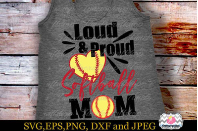SVG, Dxf, Eps &amp; Png Cutting Files Loud &amp; Proud Softball Mom
