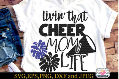 SVG, Dxf, Eps &amp; Png Cutting Files Livin&#039; that Cheer Mom Life