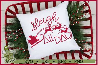 Christmas SVG File - Sleigh All Day Santa