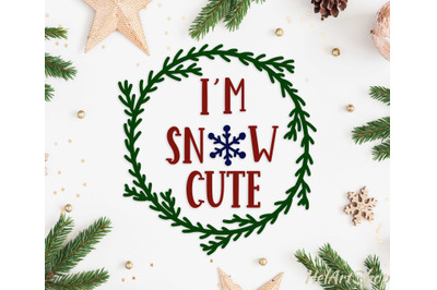 I&#039;m Snow Cute svg cut file