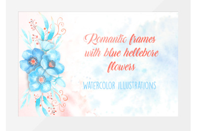 Romantic frames with blue hellebore flowers