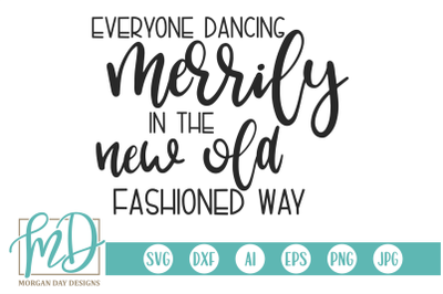 Everyone Dancing Merrily In The New Old Fashioned Way SVG