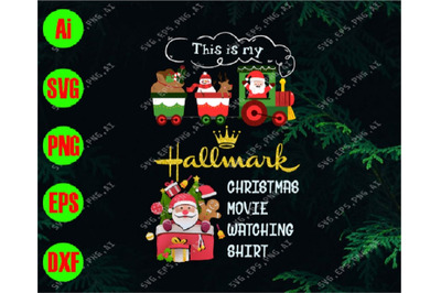 This is my hallmark christmas movie watching shirt svg&2C; dxf&2C;eps&2C;png&2C; D