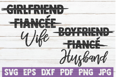 Girlfriend Fiancee Wife | Boyfriend Fiance Husband SVG Cut Files