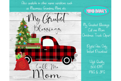 My Greatest Blessings Call Me Mom Christmas Truck Clipart