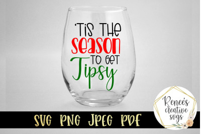 Tis The Season to get tipsy SVG