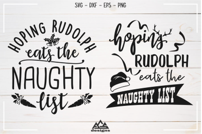 Rudolph Eats The Naughty List Svg Design