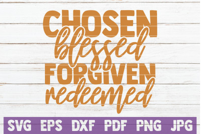 Chosen Blessed Forgiven Redeemed