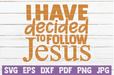 I Have Decided To Follow Jesus