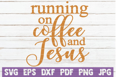 Running On Coffee And Jesus