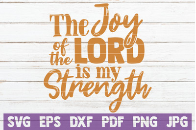 The Joy Of The Lord Is My Strength