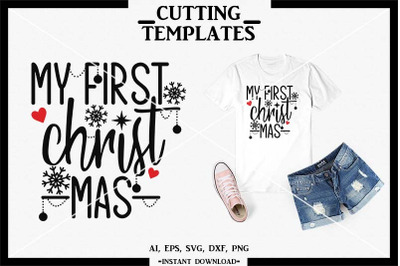 My First Christmas SVG,  Christmas SVG, Instant download, Cut File