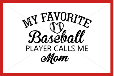 My favorite baseball player calls me mom SVG, Instant download, Cricut