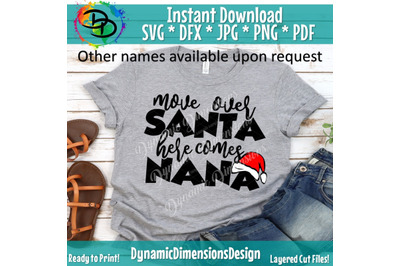 Move Over Santa Here Comes Nana Christmas Shirt SVG File&2C; Funny Nana C