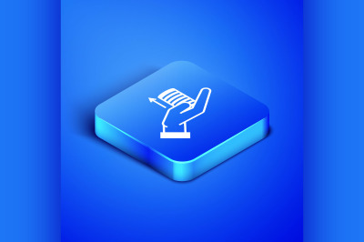 Isometric Money on hand icon isolated on blue background. Palm holds c