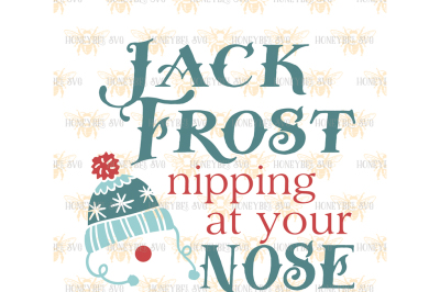 Jack Frost Nipping At Your Nose SVG