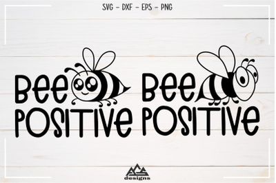 Bee Positive Svg Design