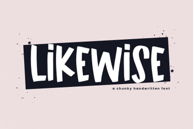 Likewise - A Chunky Handwritten Font