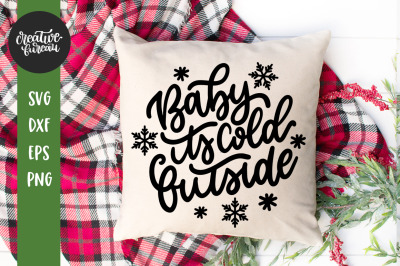 Baby It&#039;s Cold Outside SVG Cut File, Christmas SVG DXF Cut File, Winte
