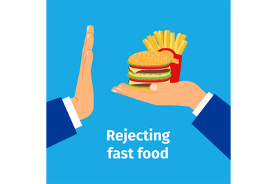 Rejecting the offered fast food