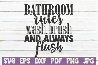 Bathroom Rules Wash Brush And Always Flush