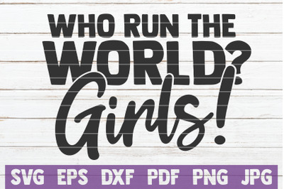 Who Run The World? Girls!