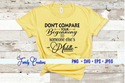 Don&#039;t Compare You Beginning With Someone Else&#039;s Middle