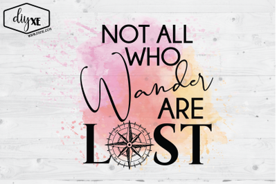 Not All Who Wander Are Lost Sublimation