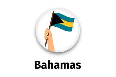 Bahamas flag in hand, round icon