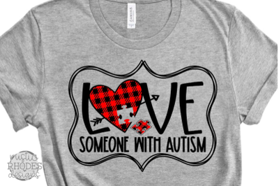 Love Someone With Autism {Buffalo Plaid} SVG / PNG Digital Cut File