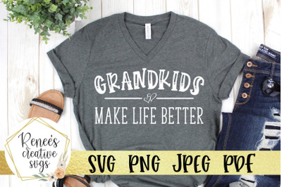 Grandkids Make Life Better SVG