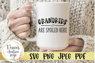 Grandkids are spoiled here SVG