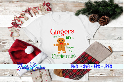 Gingers Are For Life Not Just Christmas