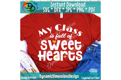 My Class is full of Sweet Hearts Svg, Valentines Teacher Svg, Teacher