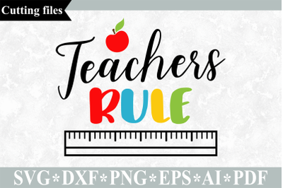 Teachers rule SVG, Teacher SVG, Teacher cut file
