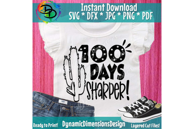 400 3677298 2g3xsczw07e75q7wv962668ziccpij0qeevp08lq 100 days sharper svg 100th day of school cut file girl 039 s shirt design kid 039 s cactus saying funny quote dxf png silhouette or cricut svg