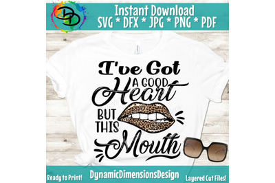 I Got a Good Heart But This Mouth svg, But this mouth, Leopard lips, L