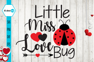 Little Miss Love Bug Svg, Valentines Svg