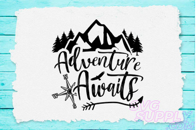 Adventure awaits for you svg design for adventure tshirt