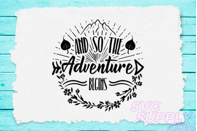 And so the adventure begins svg design for adventure handcraft
